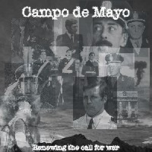 Campo de Mayo - Renewing the Call for War