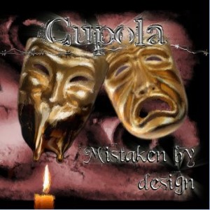 Cupola - Mistaken by design