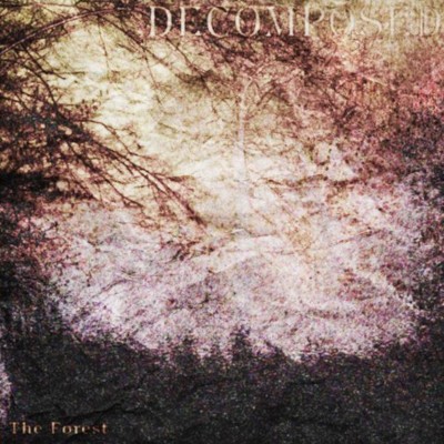 Decomposed - The Forest
