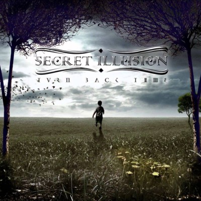 Secret Illusion - Turn Back Time