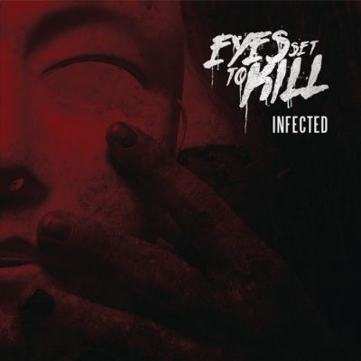 Eyes Set to Kill - Infected