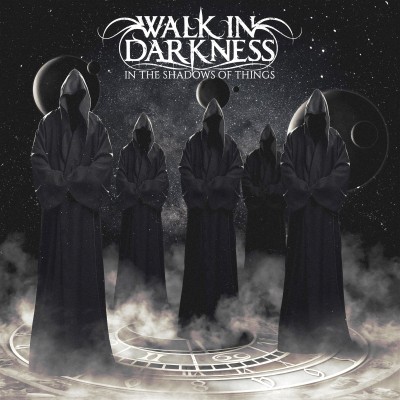 Walk in Darkness - In the Shadows of Things