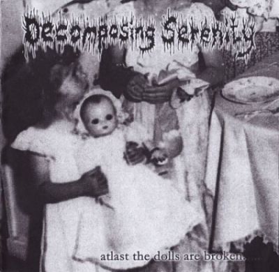 Decomposing Serenity - Atlast the Dolls Are Broken.....