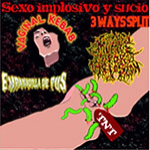 Vaginal Kebab / Muerte por Implosion - Sexo implosivo y sucio