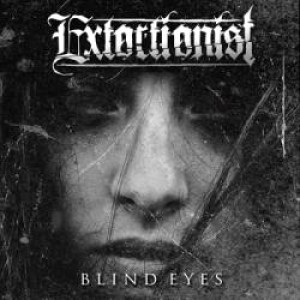Extortionist - Blind Eyes