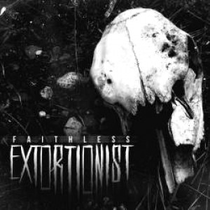 Extortionist - Faithless