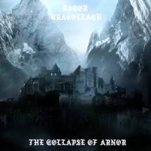 Dagor Bragollach - The Collapse Of Arnor