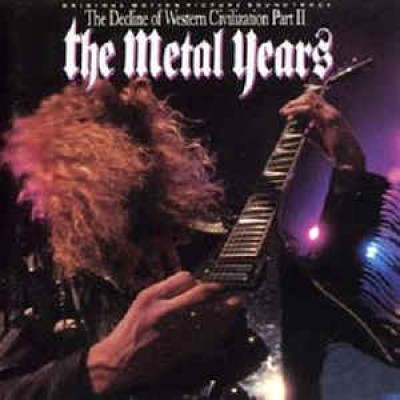 Various Artists - The Metal Years: The Decline of Western Civilization Part 2
