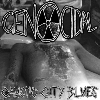 Genocidal - Caustic City Blues Genocidal