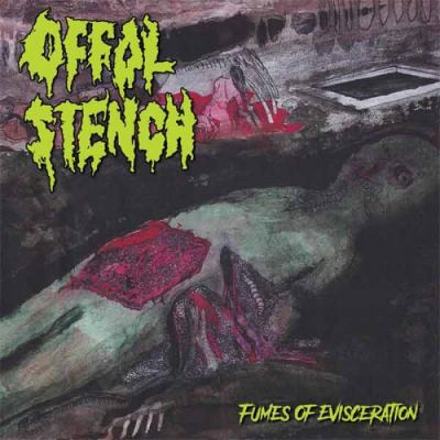Offal Stench - Fumes Of Evisceration