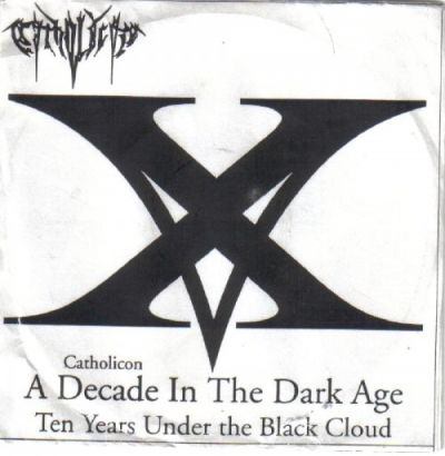 Catholicon - A Decade in the Dark Age: Ten Years Under the Black Cloud
