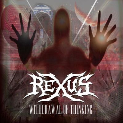Rexus - Withdrawal of Thinking