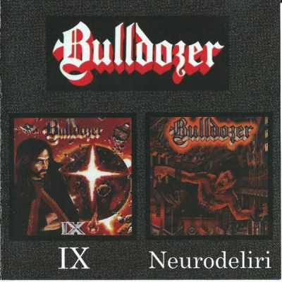 Bulldozer - IX / Neurodeliri