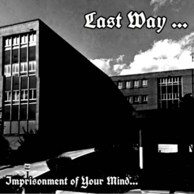 Last Way... - Imprisonment of Your Mind