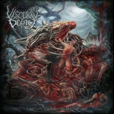 Visceral Decay - Consumed by an Abomination