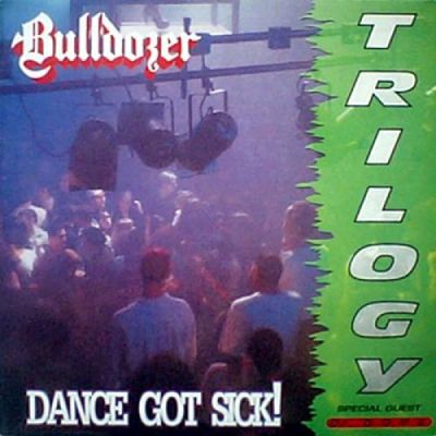 Bulldozer - Dance Got Sick!