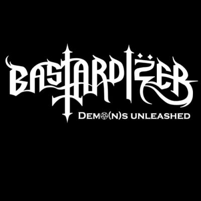 Bastardizer - Demo(n)s Unleashed