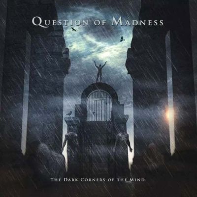 Question of Madness - The Dark Corners of the Mind