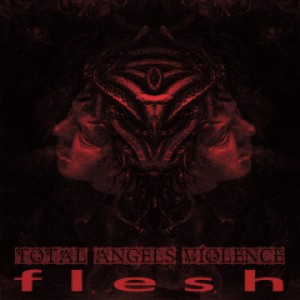 Total Angels Violence - Flesh