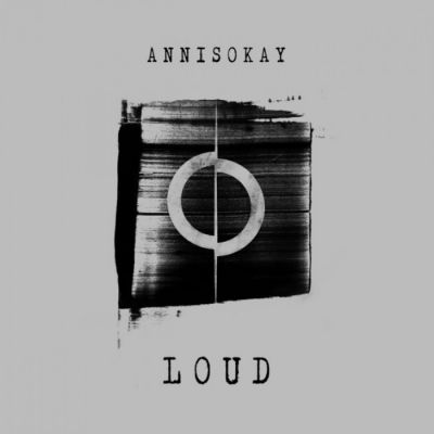 Annisokay - Loud