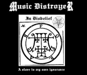 Music Distroyer - In Disbelief