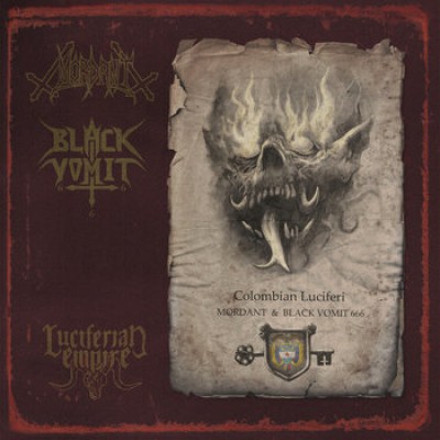 Mordant / Black Vomit 666 - Colombian Luciferi