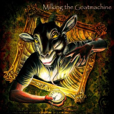 Milking the Goatmachine - Clockwork Udder