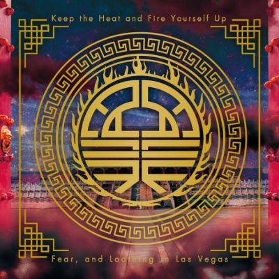Fear, and Loathing in Las Vegas - Keep the Heat and Fire Yourself Up (TV Size Edit)