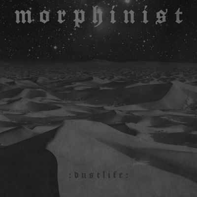 Morphinist - Dustlife
