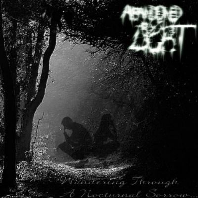 Abandoned by Light - Wandering Through a Nocturnal Sorrow Abandoned by Light
