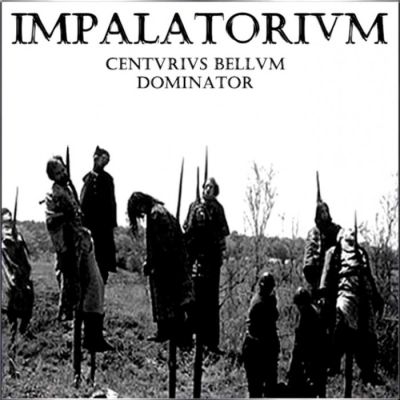 Impalatorium - Centvrivs Bellvm Dominator