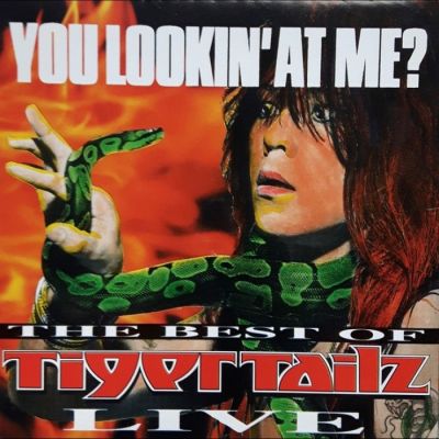 Tigertailz - You Lookin' At Me? - The Best Of Tigertailz Live!