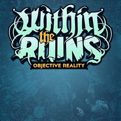 Within the Ruins - Objective Reality