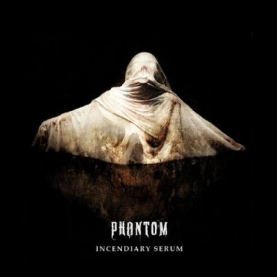 Phantom - Incendiary Serum