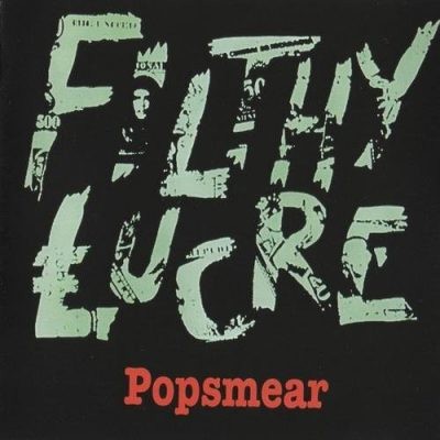 Filthy Lucre - Popsmear