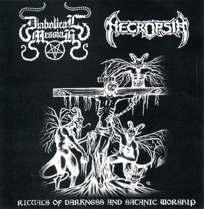 Necropsia / Diabolical Messiah - Rituals of Darkness and Satanic Worship