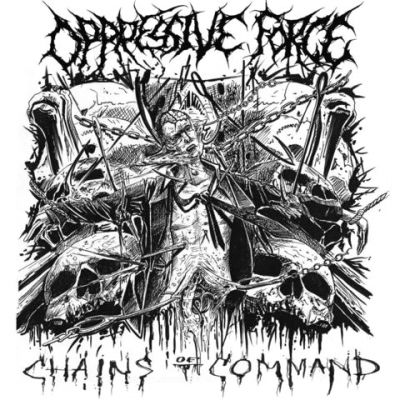 Oppressive Force - Chains of Command