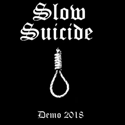 Slow Suicide - Demo 2018