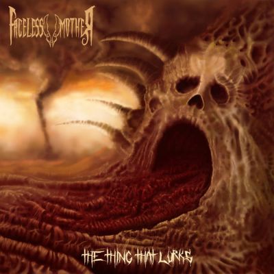 Faceless Mother - The Thing That Lurks