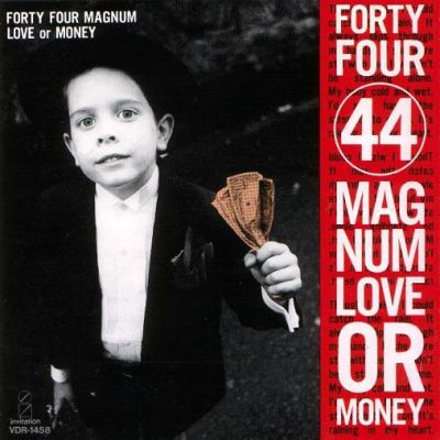 44 Magnum - Love or Money
