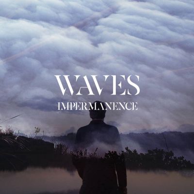 Waves - Impermanence