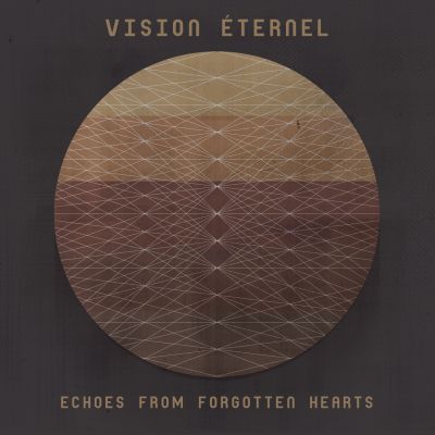 Vision Éternel - Echoes From Forgotten Hearts
