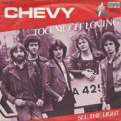 Chevy - Too Much Loving / See The Light