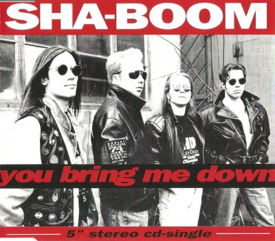 Sha-Boom - You Bring Me Down