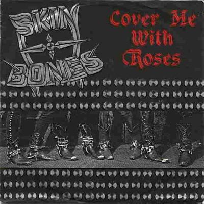 Skin & Bones - Cover Me With Roses