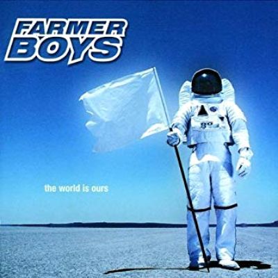 Farmer Boys - The World Is Ours