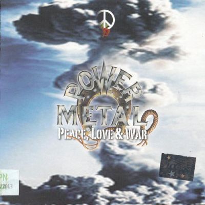 Power Metal - Peace, Love & War