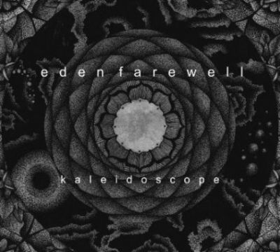 Eden Farewell - Kaleidoscope