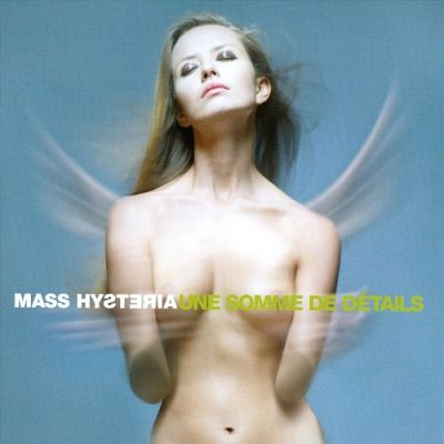 Mass Hysteria - Une somme de détails
