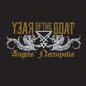 Year Of The Goat - Angels’ Necropolis